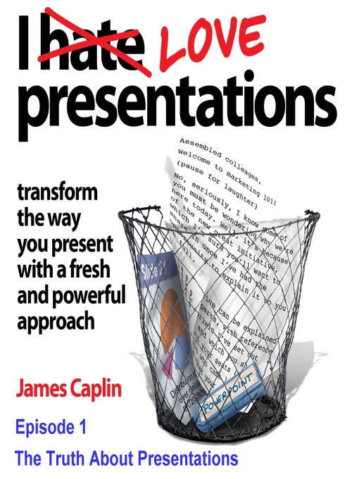 Title details for I Love Presentations, Episode 1 by James Caplin - Available